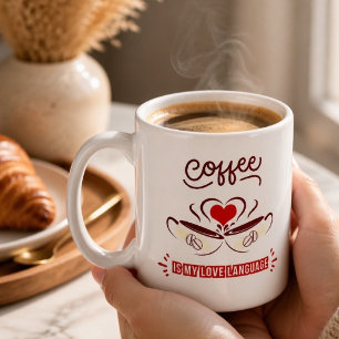 Coffee is My Love Language Mug