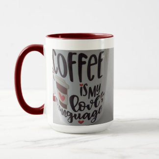 Coffee is my love language...mug mug