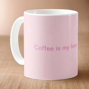 Coffee is my love language (Pink) Coffee Mug