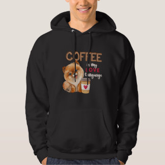 Coffee Is My Love Language Pomeranian Puppy Valent Hoodie