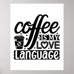 Coffee is my love language poster
