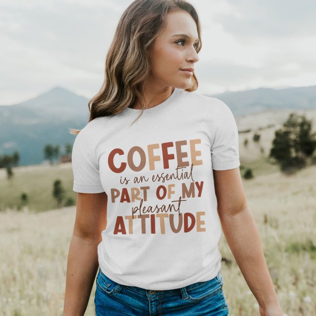 Coffee is My Pleasant Attitude | Women T-Shirt (Creator Uploaded)