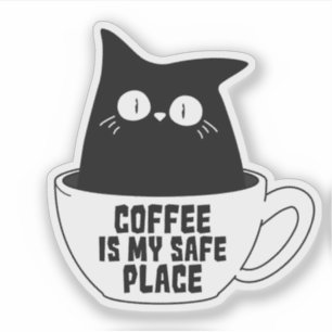 Coffee Is My Safe Place