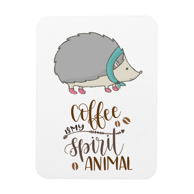 Coffee is My Spirit Animal Hedgehog Magnet (Vertical)