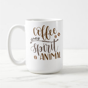 Coffee Is My Spirit Animal Mug