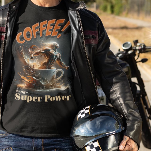 Coffee is My Super Power T-Shirt (Creator Uploaded)