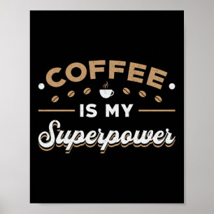 Coffee Is My Superpower Awareness Raise Mental Hea Poster