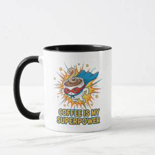 Coffee Is My Superpower Mug