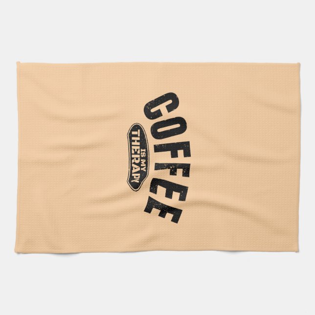 coffee is my therapy caffeine funny typography  tea towel (Horizontal)
