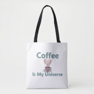 Coffee Is My Universe Tote Bag