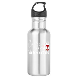 coffee is my valentine 532 ml water bottle