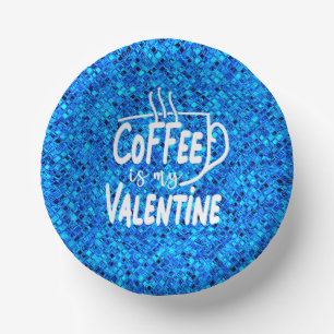 Coffee is My Valentine-60691 Paper Plate