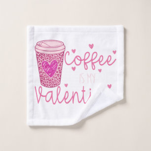 Coffee is my Valentine Apron Wash Cloth