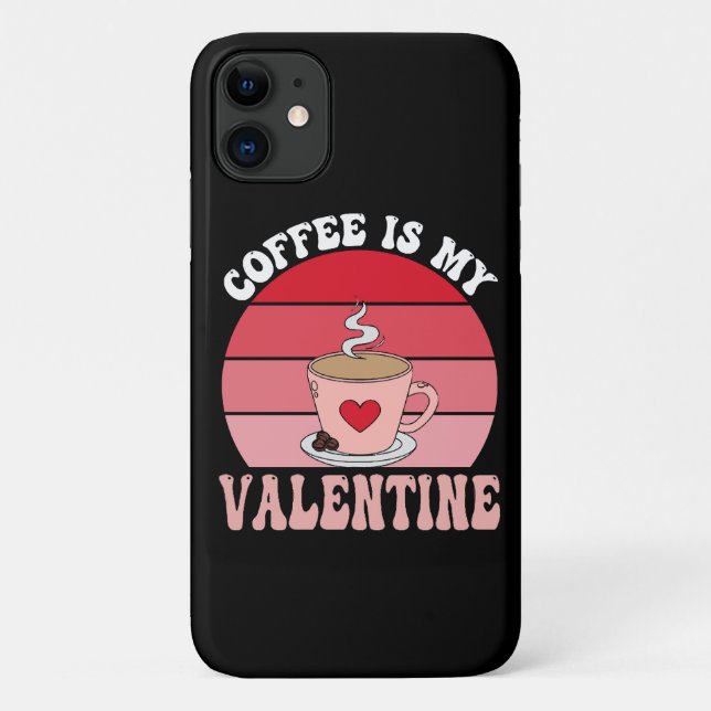 Coffee Is My Valentine Case-Mate iPhone Case (Back)