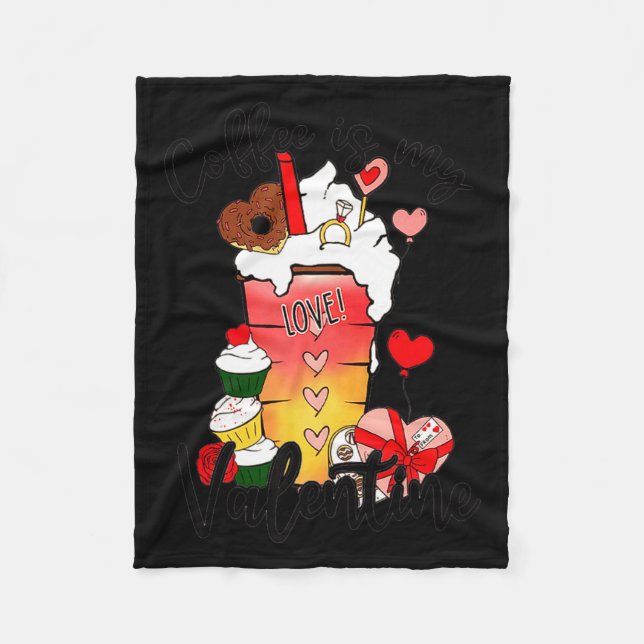 Coffee Is My Valentine Couple Coffee Lover Valenti Fleece Blanket (Front)