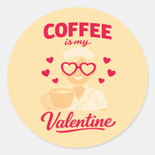 Coffee Is My Valentine Cute Coffee Lover Sticker