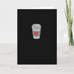 Coffee Is My Valentine- Cute Valentines’s Day Coff Card