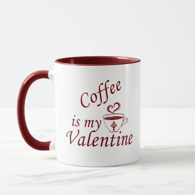 Coffee is my valentine funny mug (Left)
