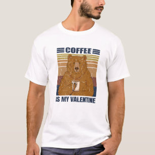 Coffee Is My Valentine Funny Retro Bear Anti Valen T-Shirt