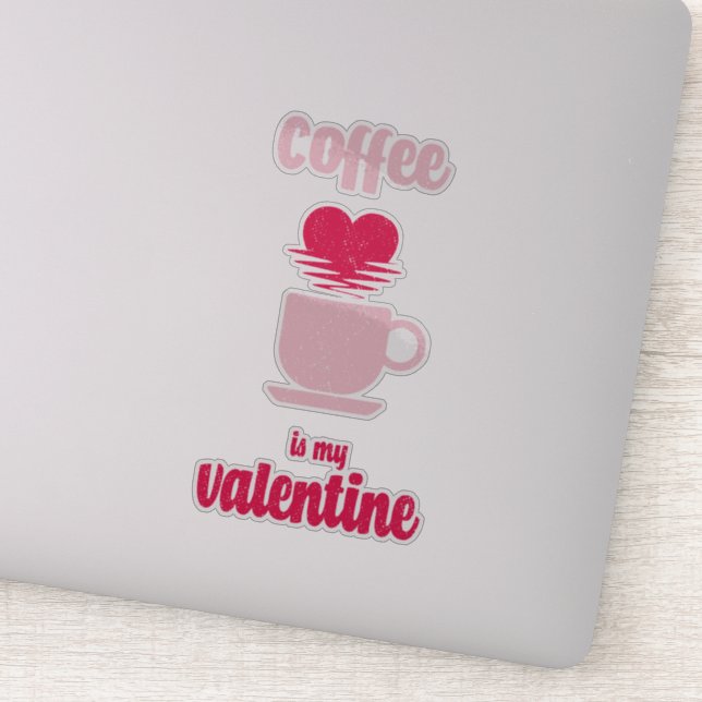Coffee Is My Valentine | Funny valentine gift (Detail)