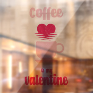 Coffee Is My Valentine   Funny valentine gift