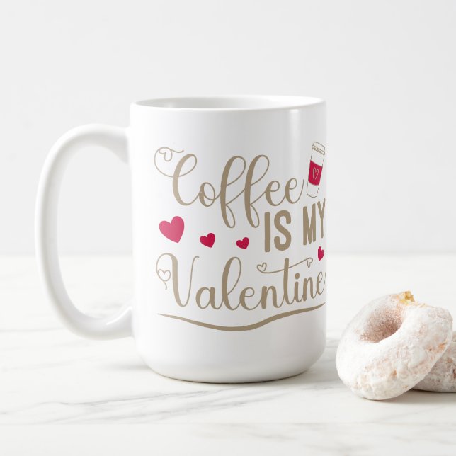 Coffee is my Valentine Mug (With Donut)