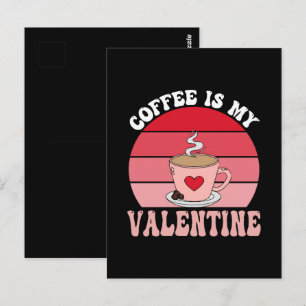Coffee Is My Valentine Postcard