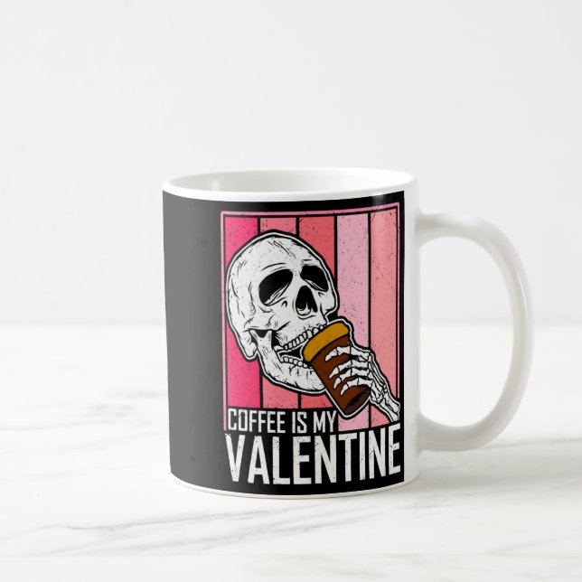 Coffee Is My Valentine Skeleton Skull Valentines D Coffee Mug (Right)
