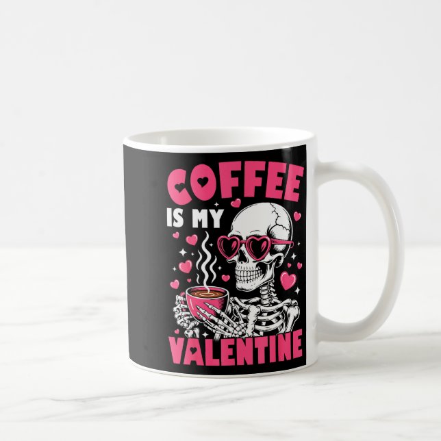 Coffee Is My Valentine Skeleton Valentine Funny Co Coffee Mug (Right)