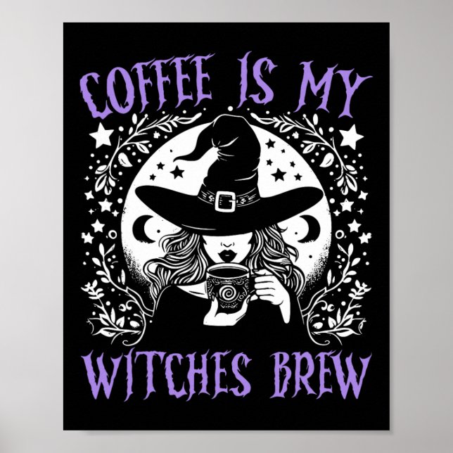 Coffee Is My Witches Brew Retro Halloween Witch Br Poster (Front)