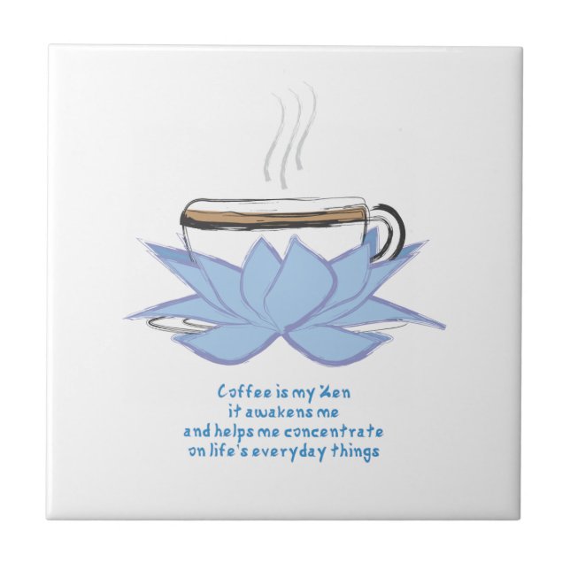 coffee is my zen ceramic tile (Front)