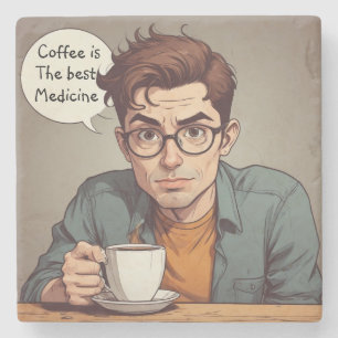 Coffee is the Best Medicine Stone Coaster