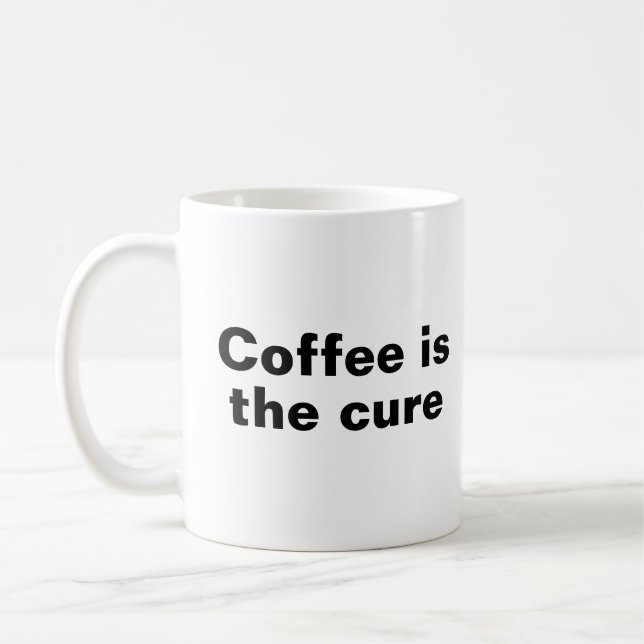 Coffee is the Cure  Mug (Left)