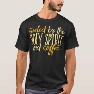 COFFEE JESUS Holy Spirit And Coffee birthday bari T-Shirt