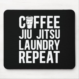 Coffee Jiu Jitsu Laundry Repeat Mixed Martial Arts Mouse Pad