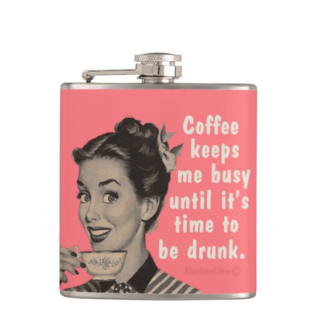 Coffee keeps me busy until it's time to be drunk. hip flask (Front)