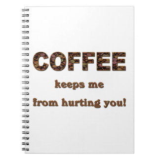 COFFEE KEEPS ME... NOTEBOOK