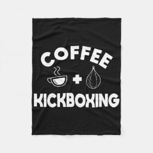 Coffee + Kickboxing Kickboxer Karate Boxing Fighte Fleece Blanket