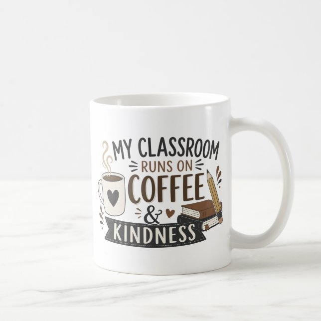 Coffee & Kindness Teacher Mug (Right)