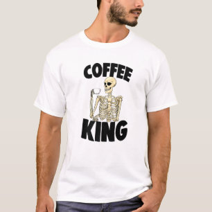 Coffee King Caffeine Funny Women Coffee Skeleton T-Shirt