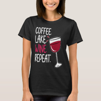 Coffee Lake Wine Drinking  Drinker Sayings Graphic T-Shirt