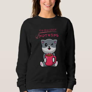 Coffee & Lazy Kitty Cat Kitten Winking To Do List Sweatshirt