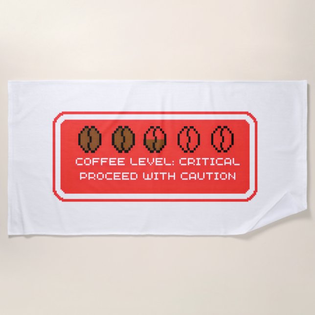Coffee Level Critical Beach Towel (Front)