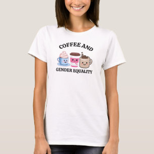 Coffee & LGBTQ Rights: Gay Pride Gender Equality T-Shirt