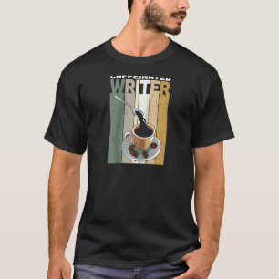 Coffee Liker Writer Writing Novel Author Funny Gra T-Shirt