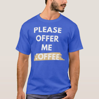 Coffee lover 1 T-Shirt