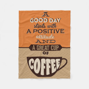 Coffee Lover A Good Day Starts With A Great Coffee Fleece Blanket