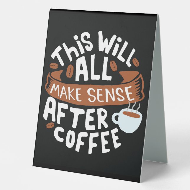 Coffee Lover All Make Sense With Coffee (Front)