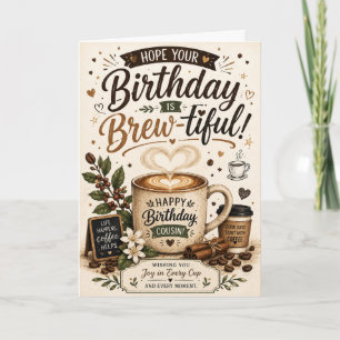 Coffee Lover Birthday Card for Cousin