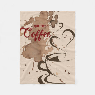 Coffee Lover But First Coffee Fleece Blanket